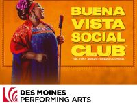 Buena Vista Social Club. Des Moines Performing Arts Civic Center. Sunday, January 24, 2027 - 1:00pm. Call 515-246-2300 to reserve your headset.