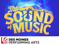 The Sound of Music. Des Moines Performing Arts Civic Center. Sunday, April 4, 2027 - 1:00pm. Call 515-246-2300 to reserve your headset.