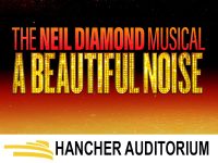 A Beautiful Noise. Hancher Auditorium in Iowa City. Sunday, January 31, 2027 - 2:00pm. Call 1-800-426-2437 to reserve your headset.