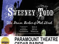 The Cedar Rapids Opera presents Sweeney Todd. Paramount Theatre in Cedar Rapids. Sunday, January 24, 2027 - 2:00PM. Call IRIS to reserve your headset at 515-243-6833.